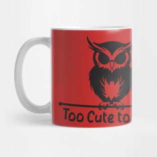 Too Cute to Hoot Mug